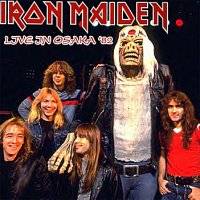 Iron Maiden (UK-1) : Live in Osaka '82